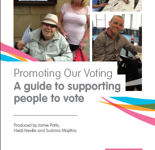 Promoting our voting -Supporting people with learning disabilities, mental health concerns, autism and dementia to vote