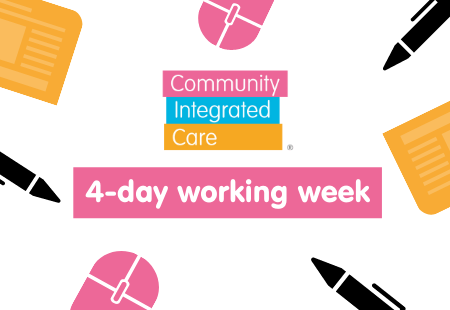 Community Integrated care is introducing a 4 day working week