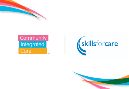 Community Integrated Care supporting Skills for Care