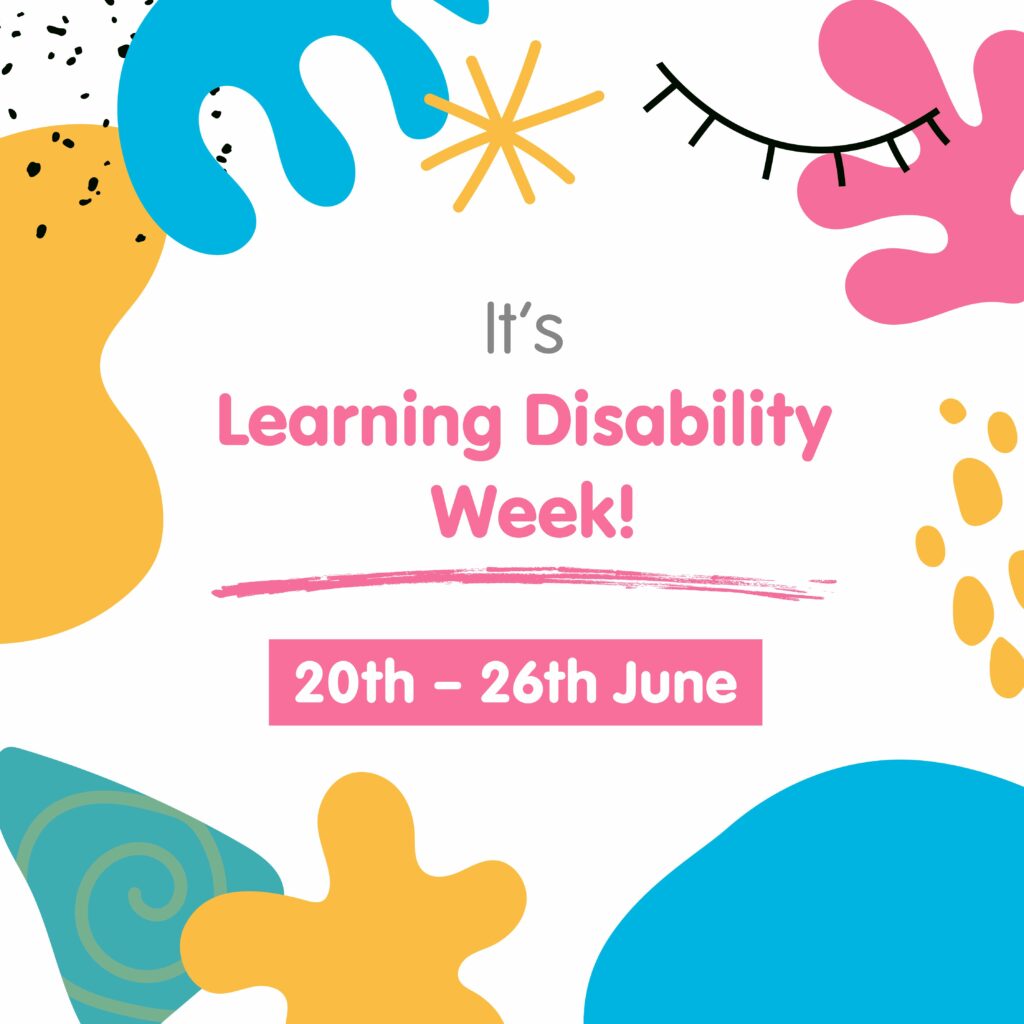 Celebrating Learning Disability Week! 