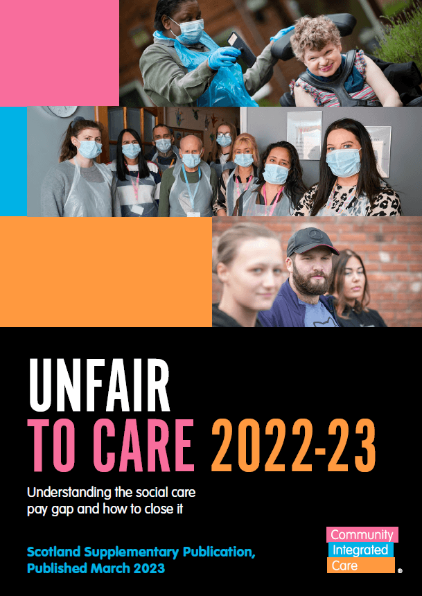 Front cover of the Unfair TO Care Scotland Supplementary Publication