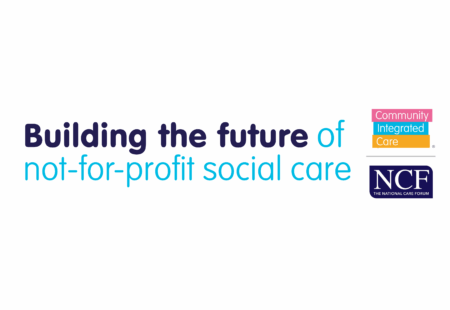 Text in blue reads 'Building the future of not-for-profit social care' next to logos for Community Integrated Care and NCF.